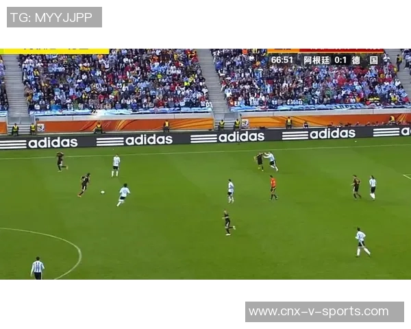 2010世界杯经典对决德国与阿根廷的激烈较量与历史回顾